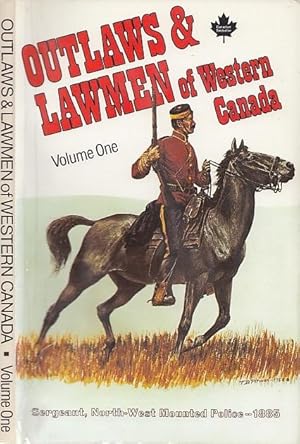 Outlaws and Lawmen of Western Canada Volume One