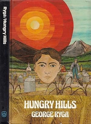 Hungry Hills: A Novel Alberta Heritage Collection Series