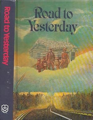 Road To Yesterday (Western Canadian Literature for Youth Book # 6)