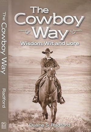 The Cowboy Way Wisdom Wit And Lore