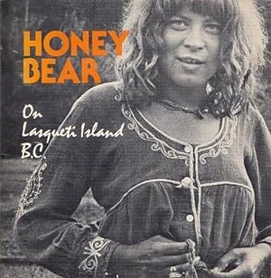 Honey Bear On Lasqueti Island, B.C: Photographs, poems, recipes and prints from Lasqueti Island, B.C