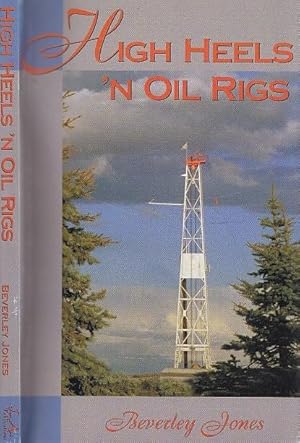 High Heels N Oil Rigs