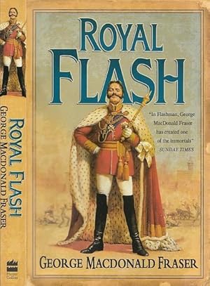 Royal Flash: From the Flashman Papers, 1842-43 and 1847-48 THE FLASHMAN PAPERS #2