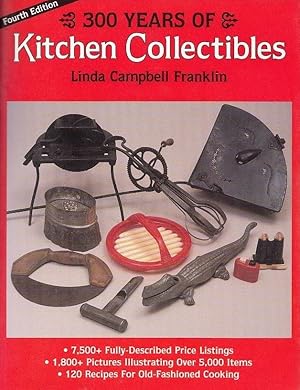 300 Years of Kitchen Collectibles Fourth Edition