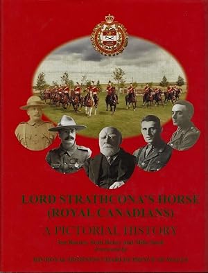 Lord Strathcona's Horse (Royal Canadians) A Pictorial History Volume VI