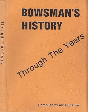 Bowsman's History Through The Years