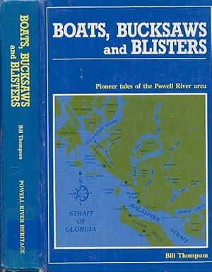 Boats, Bucksaws, and Blisters: Pioneer Tales of the Powell River Area