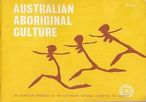 Australian Aboriginal Culture An Exhibition Arranged By The Australian National Committee For UNESCO