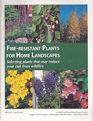 Fire-Resistant Plants For Home Landscapes : Selecting plants that may reduce your risk from wildf...