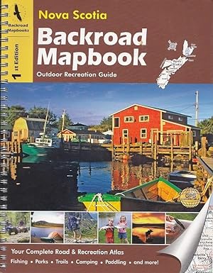 Backroad Mapbook Nova Scotia: Outdoor Recreation Guide