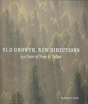 Old Growth, New Directions: 150 Years of Pope & Talbot