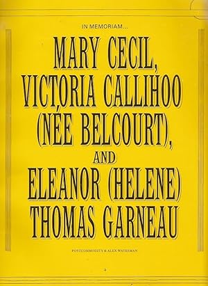 In memoriam : Mary Cecil, Victoria Callihoo (ne&#769;e Belcourt) and Eleanor (Helene) Thomas Garneau