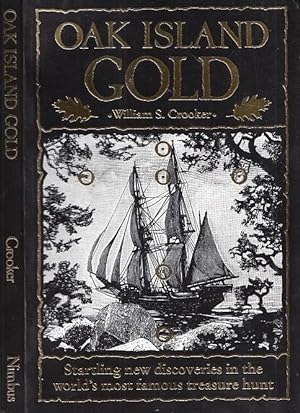 Oak Island Gold: Startling New Discoveries in the World's Most Famous Treasure Hunt