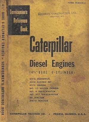 Caterpillar Diesel Engines (4/1/2" Bore 6-Cylinder) D318 Industrial, D318 Electric Set, D318 Mari...