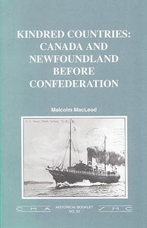 Kindred countries: Canada and Newfoundland before confederation (Historical booklet No. 52/ Canad...