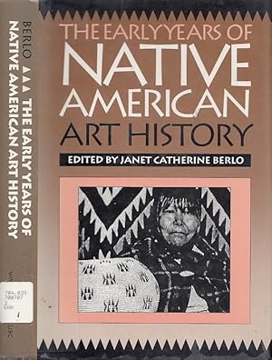 The Early Years of Native American Art History: The Politics of Scholarship and Collecting (McLel...