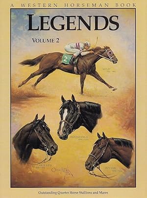 Legends Volume 2: Outstanding Quarter Horse Stallions and Mares