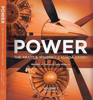 Power The Pratt & Whitney Canada Story VOLUME 1