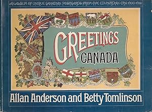 Greetings from Canada: An Album of Unique Canadian Postcards from the Edwardian Era, 1900-1916