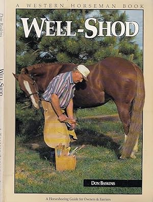 Well-Shod: A Horseshoeing Guide for Owners and Farriers