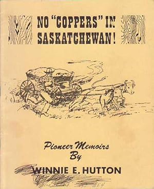 No "Coppers" in Saskatchewan Pioneer Memories