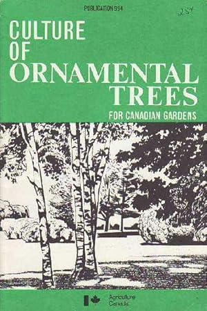 Culture of Ornamental Trees for Canadian Gardens Publication 994