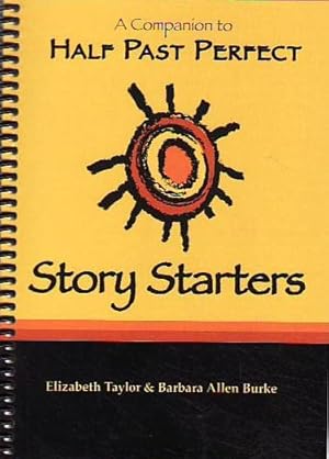 Half Past Perfect Story Starters