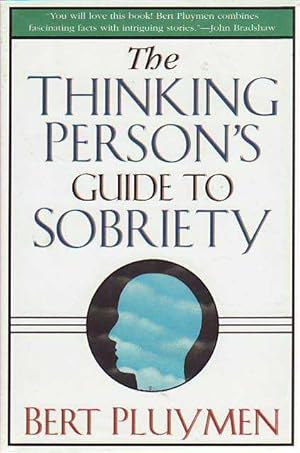 The Thinking Person's Guide to Sobriety