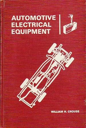 Automotive Electrical Equipment: Construction, Operation, and Maintenance