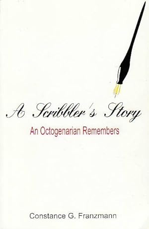 A Scribbler's Story An Octogenarian Remembers