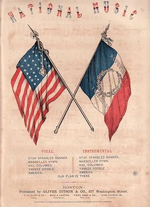 National Music: The Marseilles Hymn; The Grave of Washington; The Star Gemmed Flag National Hymn;...