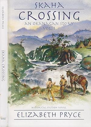 Skaha Crossing An Okanagan Story Vol. 1