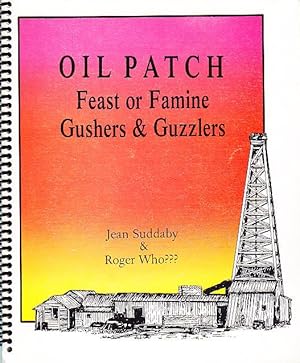 Oil Patch Feast or Famine Gushers & Guzzlers