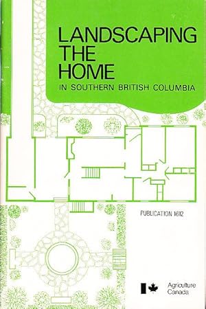 Landscaping the Home in Southern British Columbia Publication 1612