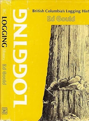 Logging: British Columbia's Logging History