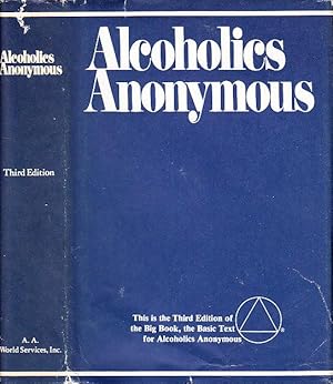 Alcoholics Anonymous: The Story of How Many Thousands of Men and Women Have Recovered from Alcoho...