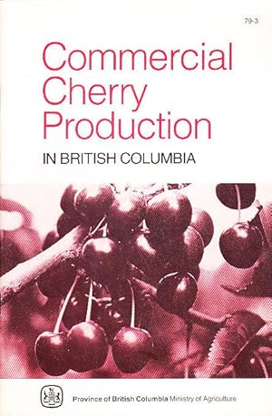 Commercial Cherry Production in British Columbia Publication 79-3