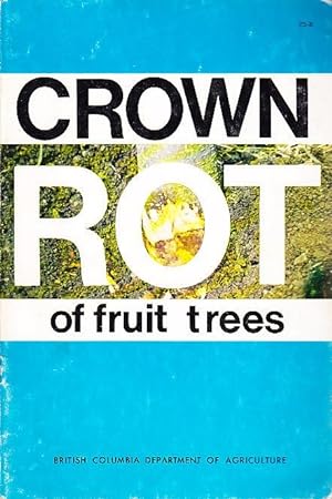 Crown Rot of Fruit Trees Publication 75-8