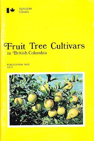 Fruit Tree Cultivars in British Columbia Publication 1609