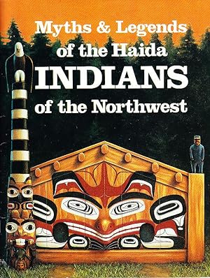 Myths and Legends of Haida Indians of the Northwest: The Children of the Raven