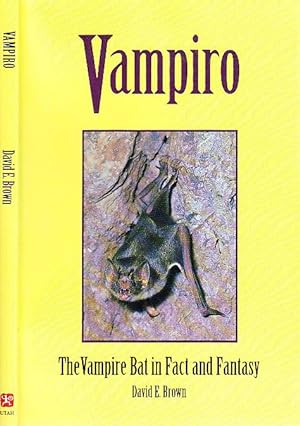 Vampiro: The Vampire Bat in Fact and Fantasy