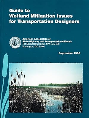 Guide to Wetland Mitigation Issues for Transportation Designers