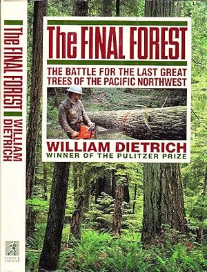 The Final Forest: The Battle for the Last Great Trees of the Pacific Northwest