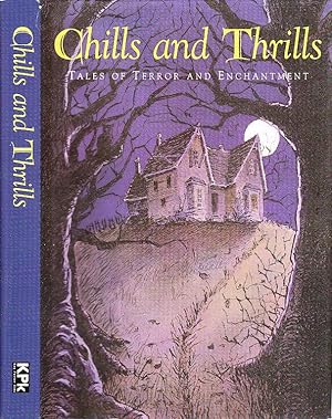 Chills and Thrills: Tales of Terror and Enchantment