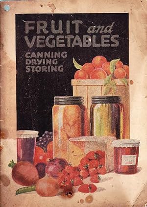 Fruit and Vegetables Canning Drying Storing BULLETIN NO. 32