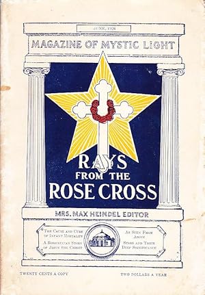 Magazine of Mystic Light Rays from the Rose Cross June 1926, Vol. 18, No. 6