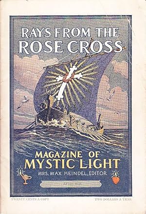 Magazine of Mystic Light Rays from the Rose Cross April 1929, Vol. 21, No. 4