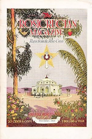 The Rosicrucian Magazine Rays from the Rose Cross Monthly Magazine of Mystic Light December 1930,...