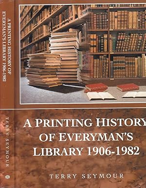 A Printing History of Everyman's Library 1906-1982