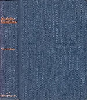 Alcoholics Anonymous: The Story of How Many Thousands of Men and Women Have Recovered from Alcoho...